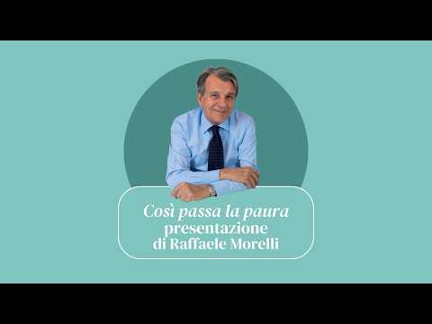 Così passa la paura: presentazione di Raffaele Morelli il 17 giugno a Milano