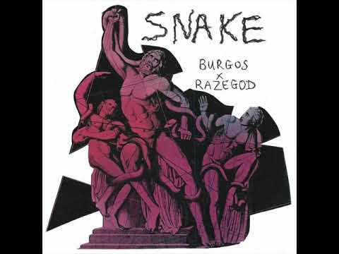 BURGOS - SNAKE FEAT RAZEGOD PROD BY BERGOTTI