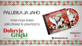 DOBRYJE GRAJKI - PALUBIŁA JA JAHO | Official Audio |