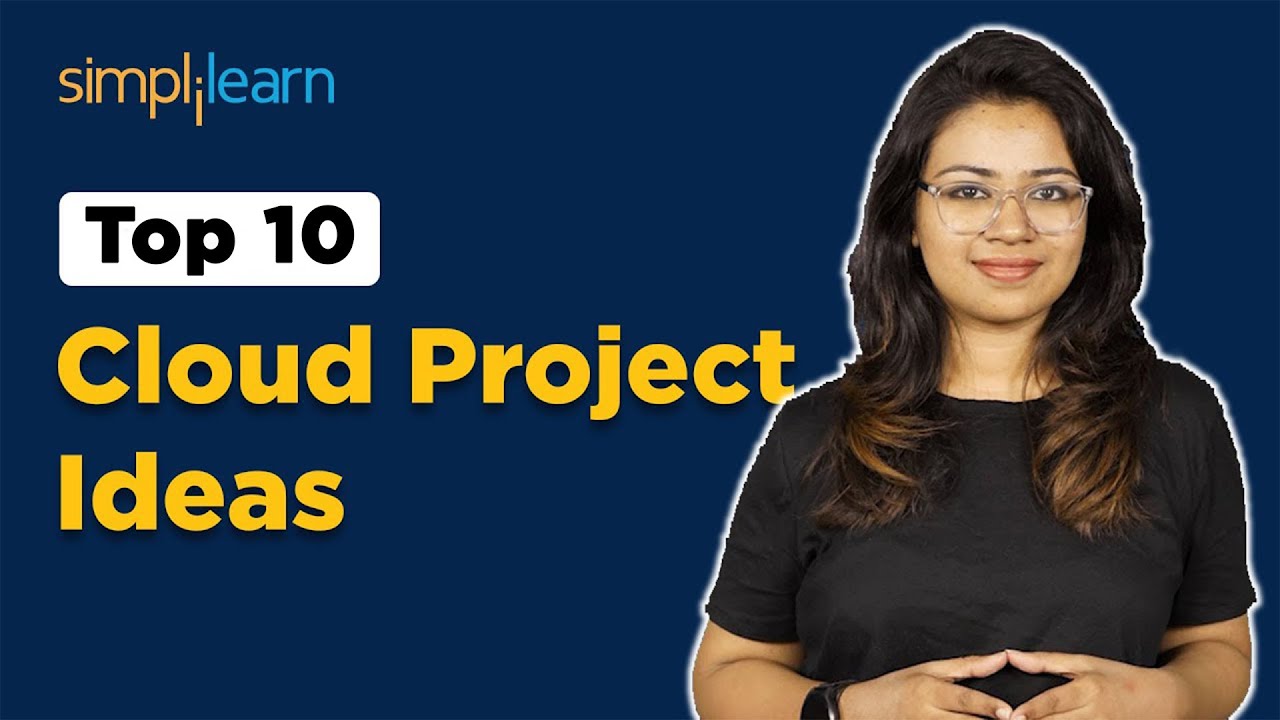 10 Cloud Project Ideas | Top 10 Cloud Computing Projects 2026 | Cloud Projects | Simplilearn