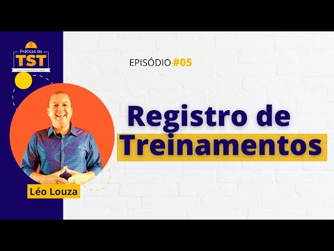 Praticas TST Ep #05 - Registro de Treinamentos