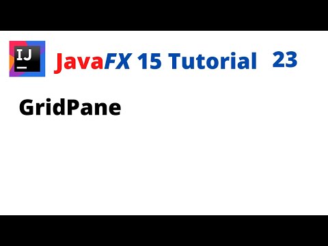 JavaFX 15 Tutorial 23 - GridPane