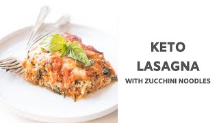 Keto Lasagna with Zucchini Noodles