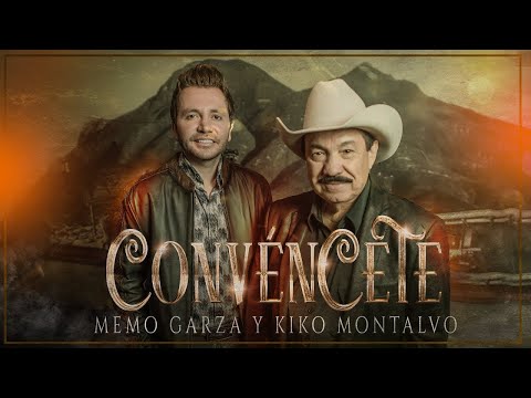 Memo Garza Y Kiko Montalvo - Convéncete (Video Oficial)