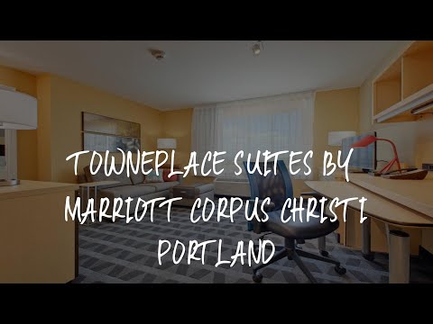 TownePlace Suites by Marriott Corpus Christi Portland Review - Portland , United States of America
