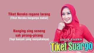 Download lagu Tiket Suargo - Anisa Rahma (Lirik Lagu dan Terjemah) mp3