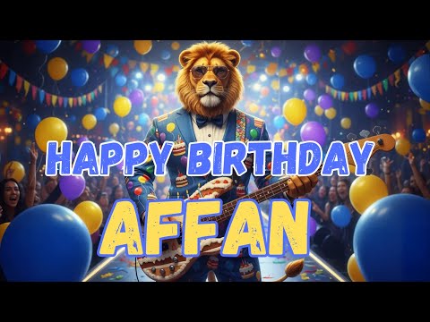 AFFAN Happy Birthday Song - Happy Birthday to Affan