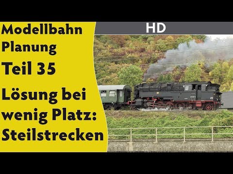 HD: Modellbahn: Planung Teil 35 – Lösung bei wenig Platz: Steilstrecken [für H0, Spur 0 & größer]
