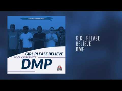 Girl Please Believe - DMP