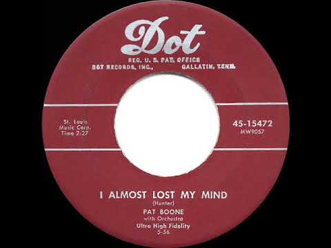 1956 HITS ARCHIVE: I Almost Lost My Mind - Pat Boone (a #1 record)