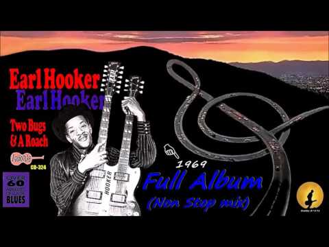 Earl Hooker - Full Album ''Two Bugs And A Roach'' [Non Stop Mix] (Kostas A~171)