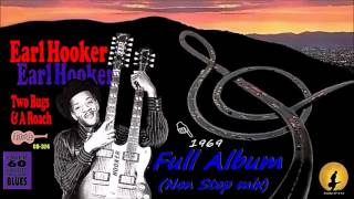 Earl Hooker - Full Album ''Two Bugs And A Roach'' [Non Stop Mix] (Kostas A~171)