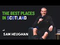 Sam Heughan | The Best Places In Scotland