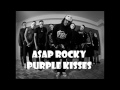ASAP Rocky - Purple Kisses high quality (HQ ...