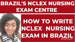BRAZIL'S NCLEX NURSING EXAM VISA