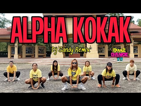 ALPHA KOKAK (DJ SANDY REMIX) | BUDOTS REMIX | DANCE TRENDS |  DANCE FITNESS | ZUMBA | DARWIN AUREA
