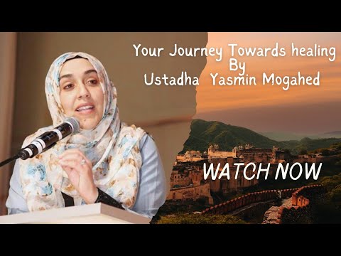 Your Journey Towards healing and Happiness By Ustadha Yasmin Mogahed Presented by 1 Dawah to Ummah||