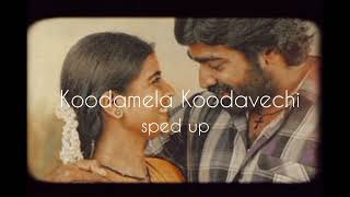 Download lagu Koodamela Koodavechi - Sped Up mp3 Download lagu Koodamela Koodavechi - Sped Up mp3