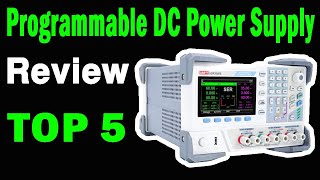 Top 5 Best Programmable DC Power Supply On 2025