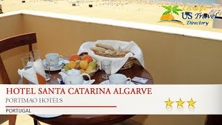 Hotel Santa Catarina Algarve - Portimao Hotels, Portugal