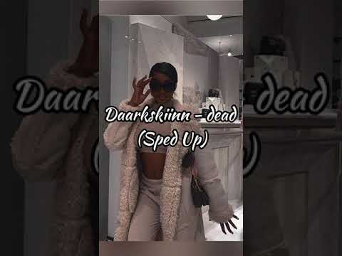 Daarkskiinn - Dead (Sped Up)