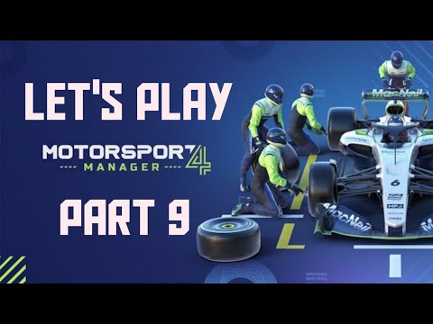 Let's Play: Motorsport Manager 4 - Part 9