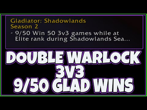 Double Affliction Warlock 3v3 Arenas 9/50 GLAD WINS