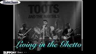 Toots and the Maytals Living in the Ghetto | Reggae Songs