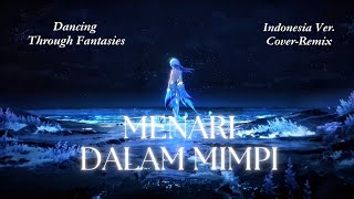 Download lagu WUTHERING WAVES - Dancing Through Fantasies [INDONESIA VERSION COVER & REMIX] mp3