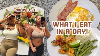 What I Eat In A Day to Lose Weight! -30LBS!