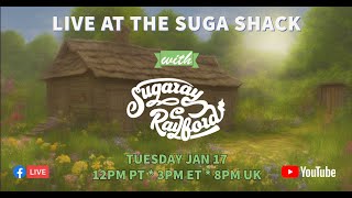 LIVE at the SUGA SHACK with Sugaray Rayford