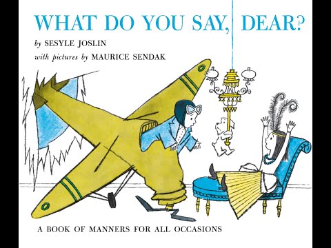 What Do You Say, Dear?