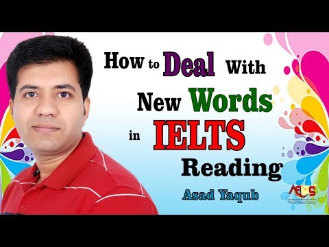 How to Deal with New Words in IELTS Reading || Asad Yaqub Video