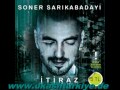 Soner Sarikabadayi- Itiraz Up.mpg 