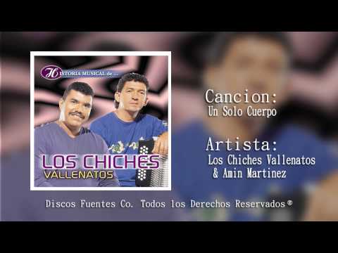Los Chiches Vallenatos & Amin Martinez  - Un Solo Cuerpo (Audio) | Discos Fuentes