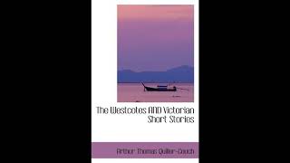 The Westcotes AND Victorian Short Stories