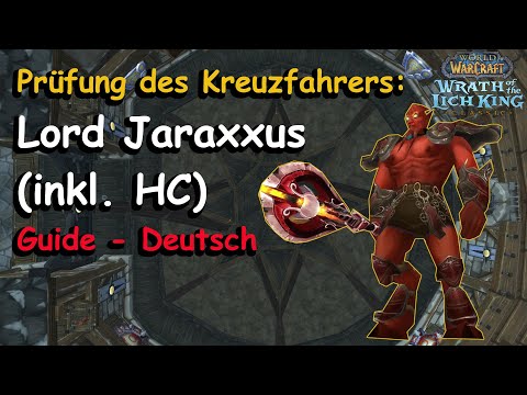 Prüfung des Kreuzfahrers: Lord Jaraxxus (inkl. HC) | Boss Guide - Deutsch