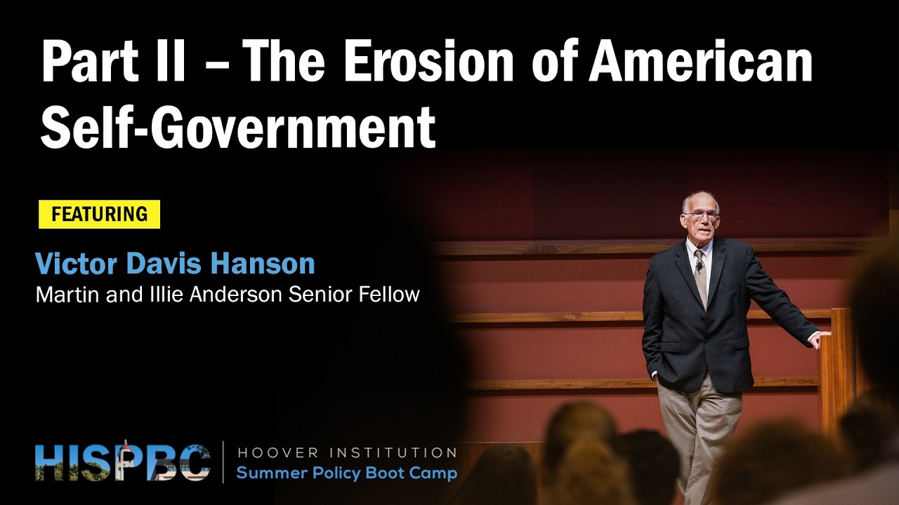 The Erosion of American Self-Government | Victor Davis Hanson