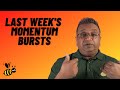 Last week's momentum bursts