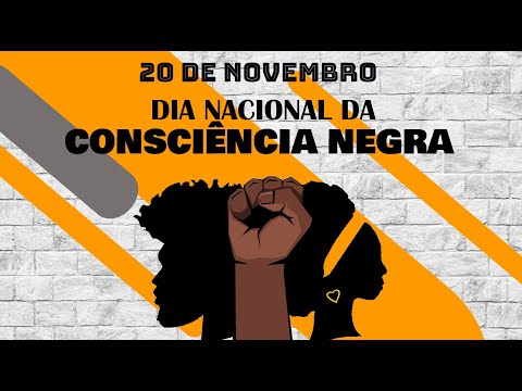 20 de Novembro - Dia Nacional da Consciência Negra