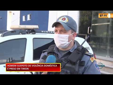 Ex-presidiário é preso suspeito de violência doméstica em Timon 15 10 2020