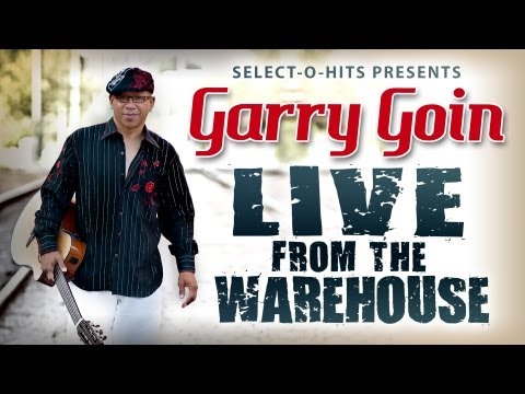 Garry Goin - Live From The Warehouse