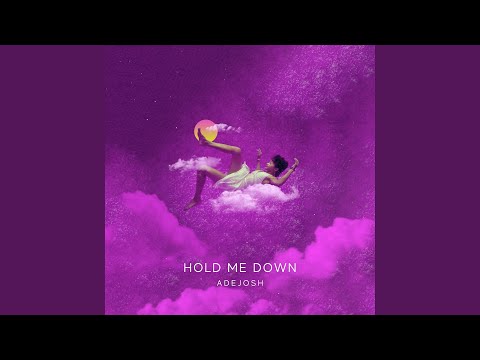 Hold Me Down