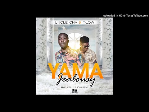 Uncle Cha ft. T-Low – Yama Jealous