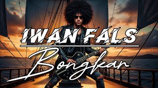 Download lagu Iwan Fals -Bongkar - [SPESIAL REQUEST] - (RHM cover) mp3