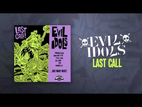 Evil Idols - Last Call (Full Album)