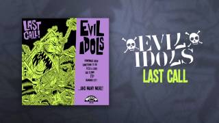 Evil Idols - Last Call (Full Album)