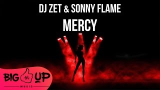 DJ Zet &amp; Sonny Flame - Mercy | Official Audio