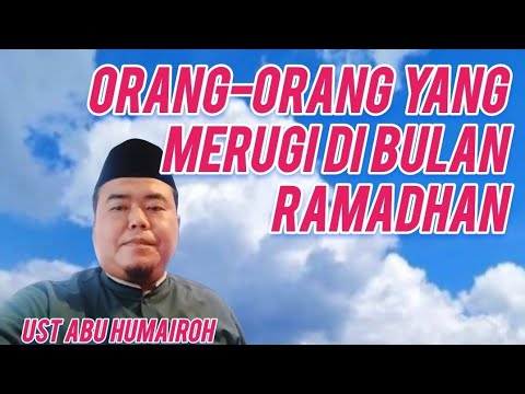 ORANG-ORANG YANG MERUGI DI BULAN RAMADHAN