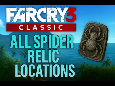 Far Cry 3 Classic Edition – All Spider Relic Locations | 100% Collectibles Guide